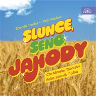 Troška, Markov: Slunce, seno, jahody - Zdeněk Troška