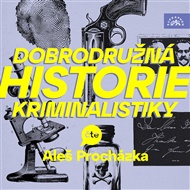 Dobrodružná historie kriminalistiky - Alan Piskač