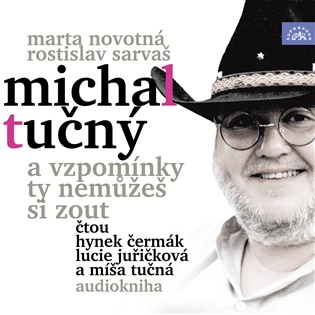 Michal Tučný - A vzpomínky ty nemůžeš si zout - Marta Novotná, Rostislav Sarvaš