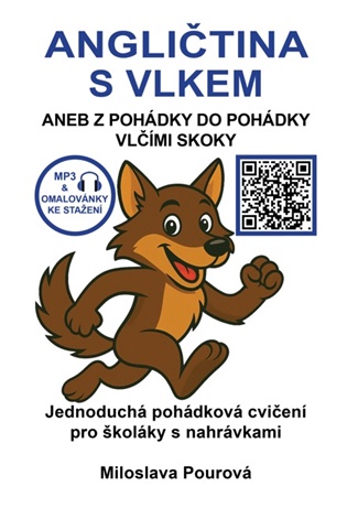 Angličtina s vlkem: aneb z pohádky do pohádky vlčími skoky - Miloslava Pourová