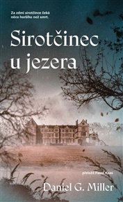 Sirotčinec u jezera - Daniel G. Miller