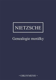 Genealogie morálky - Friedrich Nietzsche