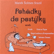 Pohádky do postýlky - Marek Šolmes Srazil