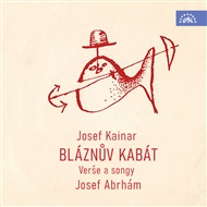 Bláznův kabát: Verše a songy - Josef Abrhám, Josef Kainar