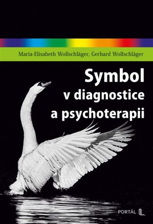 Symbol v diagnostice a psychoterapii - Gerhard Wollschläger, Maria-Elisabeth Wollschläger