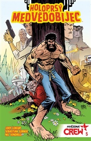 Hvězdná CREW 5: Holoprsý medvědobijec - Sebastian Girner, Jody LeHeup