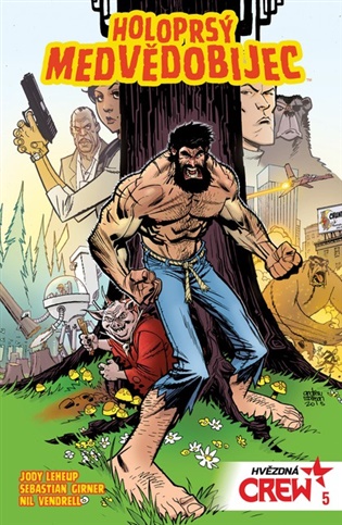 Hvězdná CREW 5: Holoprsý medvědobijec - Sebastian Girner, Jody LeHeup