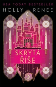 Skrytá říše - Holly Renee