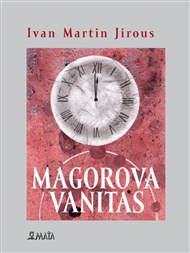Magorova Vanitas - Ivan Martin Jirous