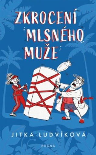 Zkrocení mlsného muže - Jitka Ludvíková