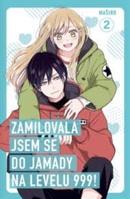Zamilovala jsem se do Jamady na levelu 999, svazek 2 -  Mashiro