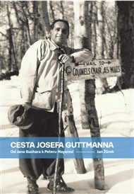 Cesta Josefa Guttmanna: Od Jana Buchara k Peteru Mayerovi - Jan Žůrek