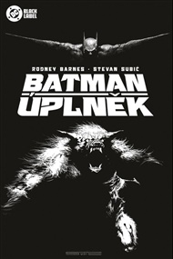 Batman: Úplněk (Black Label) - Rodney Barnes