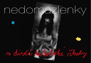 Nedomazlenky z dívčí katolické školy - Ondřej Staněk