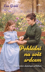 Pohlédni na svět srdcem - Eva Grübl