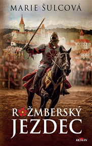 Rožmberský jezdec - Marie Šulcová