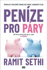 Peníze pro páry: Spravujte společně finance bez hádek. 10 krokový plán. - Ramit Sethi
