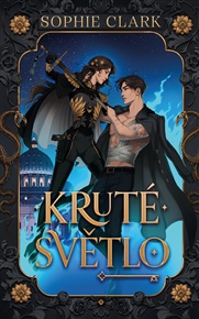 Kruté světlo - Sophie Clark