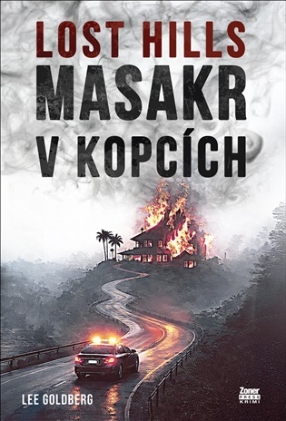 Lost Hills: Masakr v kopcích - Lee Goldberg