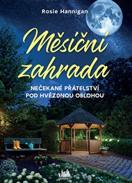 Měsíční zahrada - Rosie Hannigan