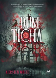 Dům ticha - Kiersten White