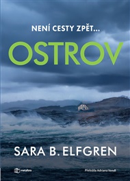 Ostrov: Není cesty zpět… - Sara B. Elfgren