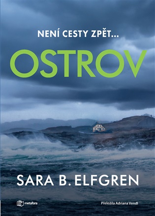 Ostrov: Není cesty zpět… - Sara B. Elfgren