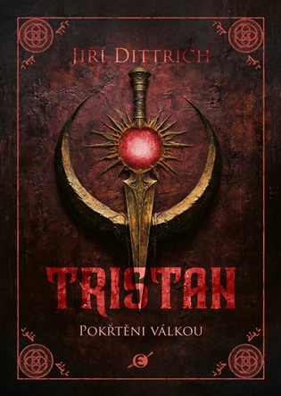 Tristan II.:  Pokřtěni válkou - Jiří Dittrich