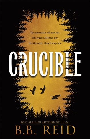 Crucible,  Men of the Wilds 1 - B.B. Reid
