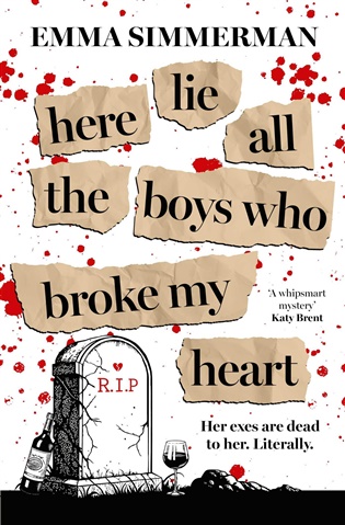 Here Lie All the Boys Who Broke My Heart - Emma Simmerman