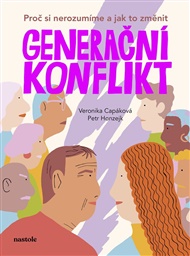 Generační konflikt: Proč si nerozumíme a jak to změnit - Petr Honzejk