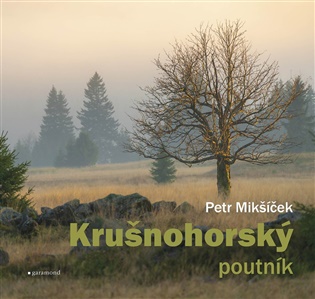 Krušnohorský poutník - Petr Mikšíček