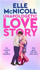 Unapologetic Love Story - Elle McNicoll