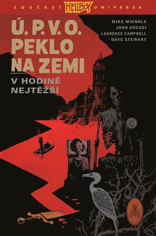 Ú.P.V.O. Peklo na zemi 15: V hodině nejtěžší - Mike Mignola, John Arcudi