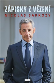 Zápisky z vězení - Nicolas Sarkozy