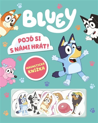Bluey - Magnetická knížka - Pojď si s námi hrát! -  kolektiv