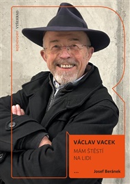 Mám štěstí na lidi - Josef Beránek