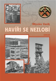 Havíři se nezlobí - Miroslav Vaněk