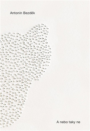 A nebo taky ne - Antonín Bezděk