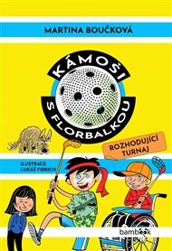 Kámoši s florbalkou – Rozhodující turnaj - Martina Boučková