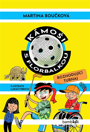 Kámoši s florbalkou – Rozhodující turnaj - Martina Boučková