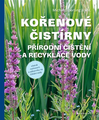 Kořenové čistírny: Přírodní čištění a recyklace vody - Michal Sperling