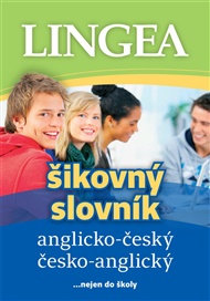 Anglicko-český česko-anglický šikovný slovník: ... nejen do školy -  kolektiv autorů