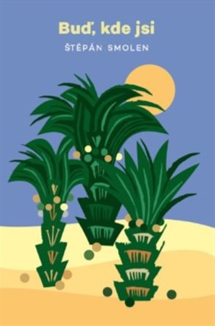 Buď, kde jsi - Štěpán Smolen