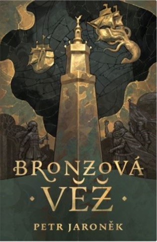 Bronzová vež - Petr Jaroněk