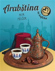 Arabština ke kafíčku - Petr Felčer
