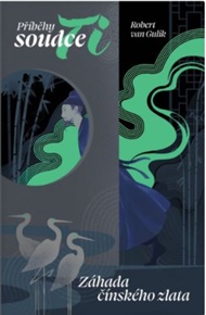 Záhada čínského zlata (Soudce Ti 1) - Robert H. van Gulik