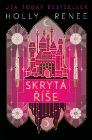 Skrytá říše - Holly Renee
