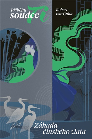 Záhada čínského zlata (Soudce Ti 1) - Robert H. van Gulik
