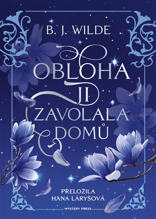 Obloha ji zavolala domů - B. J. Wilde